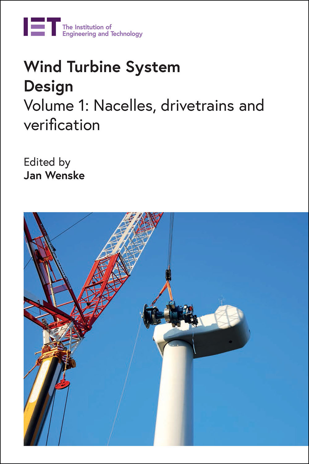 Wind Turbine System Design
Volume 1:Nacelles, drivetrains and verification